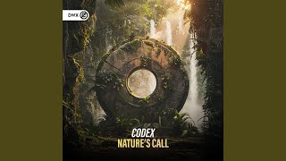 Nature's Call - Codex & Dirty Workz