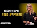 The Power of Keeping Your Life Private – Mel Robbins’ Must-Hear Advice | Motivational Speech