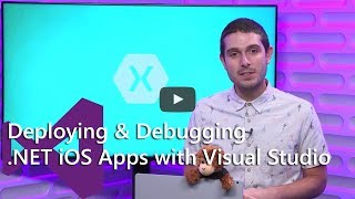 Deploying & Debugging .NET iOS apps with Visual Studio 2017