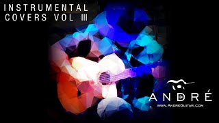 Spanish Guitar Instrumental Covers Vol 3. Andre LaMotte