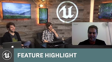 VR & UE4 | Feature Highlight | Unreal Engine