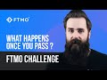 What happens once you PASS? - FTMO