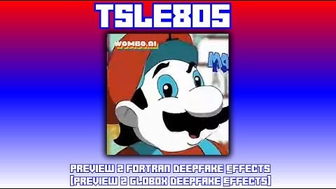 Preview 2 Fortran Deepfake Effects [Preview 2 Globox Deepfake Effects]
