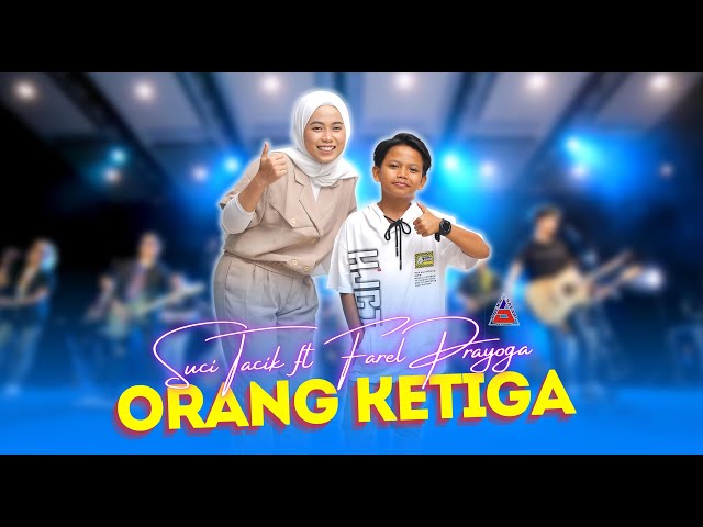 Farel Prayoga ft Suci Tacik - Orang Ketiga - Entah Siapa Yang Salah (Official MV ANEKA SAFARI) class=