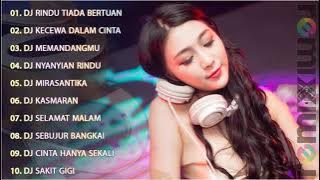 DJ TERBARU 2021 VIRAL - DJ RINDU TIADA BERTUAN - DJ KECEWA DALAM CINTA SLOW BASS NYA MANTEP BANGET