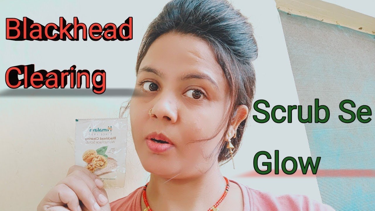 Blackhead Clearing scrub Se Glow,😯😯 YouTube