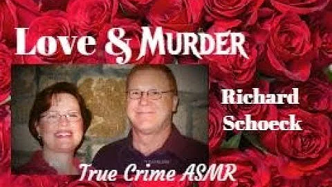 True Crime ASMR |Richard Schoeck| Whispered