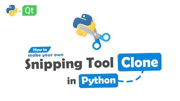 Create Your Own Snipping Tool in Python and PyQt5 in 10 minutes