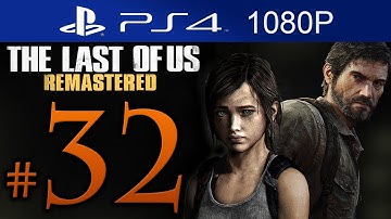 The Last Of Us Remastered Walkthrough Part 32 [1080p HD] (HARD) - No Commentary