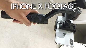 iPhone X Sample Footage | Zhiyun Smooth Q