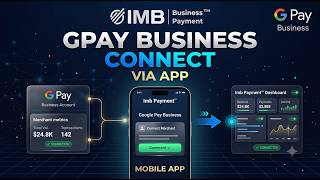 How to Connect Google Pay Business in Imb Payment™ App | Complete Setup Tutorial screenshot 3
