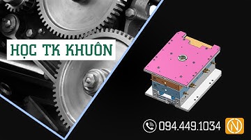 Khóa học thiết kế khuôn ép nhựa