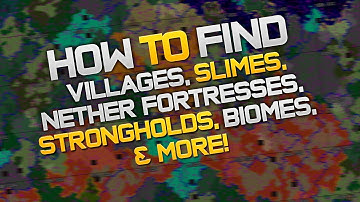 How To Find Villages, Slimes, Nether Fortresses, Strongholds, Biomes, In Minecraft (1.12)