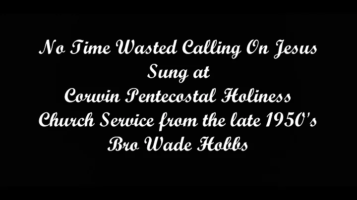 Bro. Waid Hobbs  & Bro. Elzie Allen  No Time Waste...