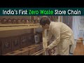 India's First Zero Waste Store Chain | Anuj Ramatri - An EcoFreak