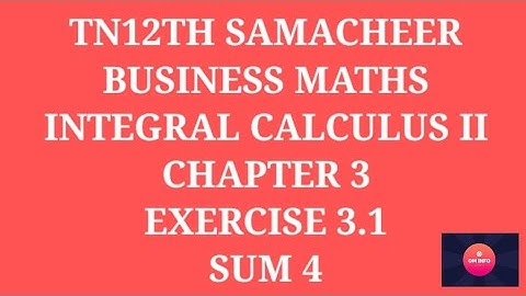 TN 12TH SAMACHEER #BUSINESS MATHS #INTEGRAL CALCULUS II #CHAPTER3 #EXERCISE3.1 #SUM4