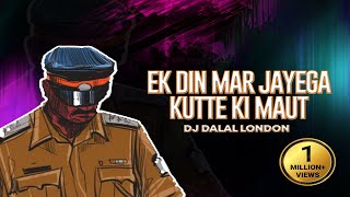 Miniatura de "Ek Din Mar Jayega Kutte Ki Maut | Remix | Dj Dalal  | Funny Video | Non Veg Songs 2020"