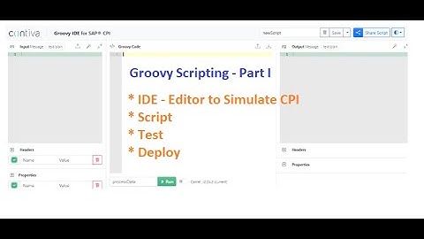 01- CPI Groovy Introduction | Script, Validate Groovy online, Then Deploy in Iflow  | Contiva IDE
