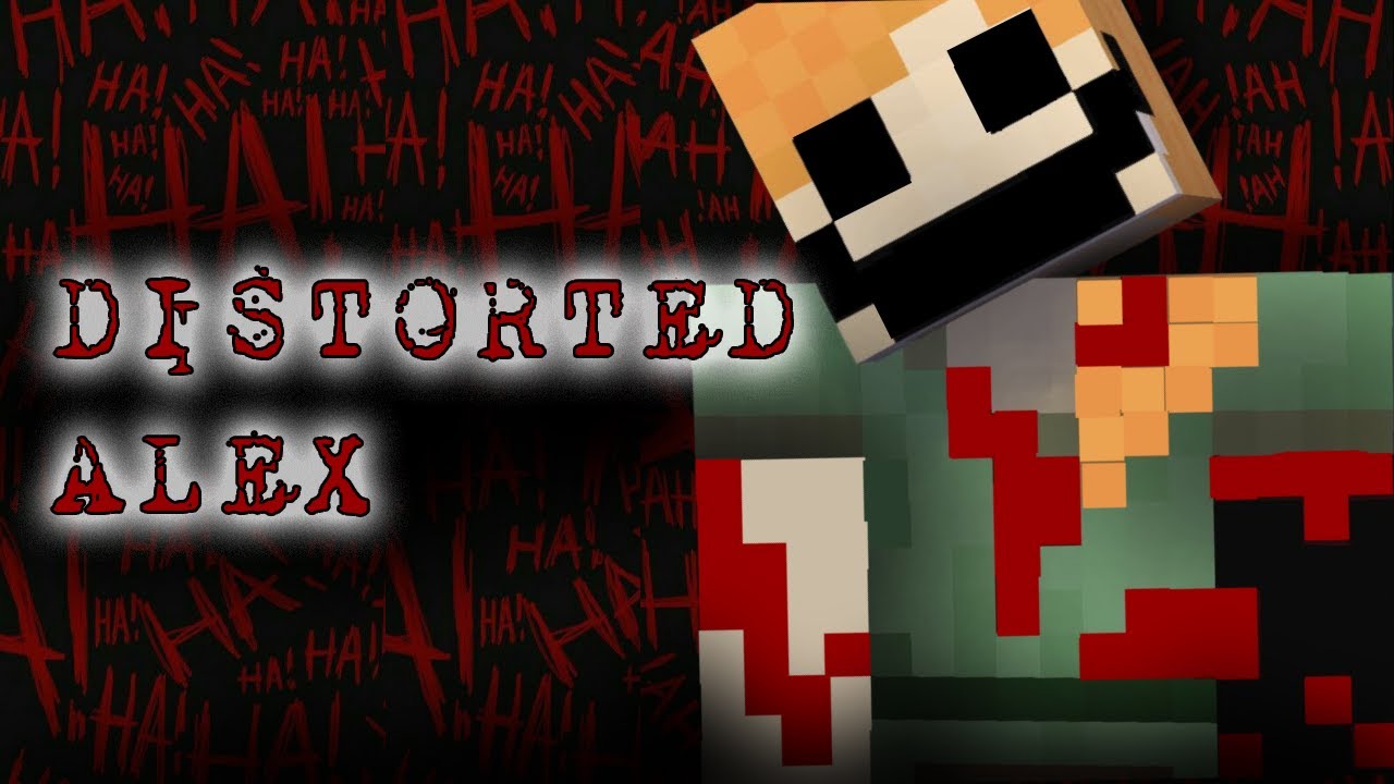 NO PODRAS ESCAPAR DE DISTORTED ALEX || MINECRAFT CREPPYPASTA - YouTube