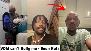 Famous Seun Kuti Reply Verydarkman Claim VDM is Scared and Can’t Fight him & Portable Visit New Baby Wealth