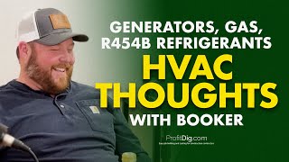 Generators, Gas, R454B Refrigerants  HVAC Thoughts with Booker