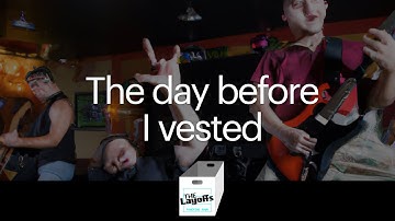 The day before I vested (sneak peek) by The Layoffs