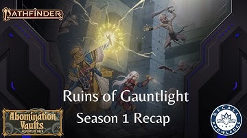 Abomination Vaults: Season 1 Recap | Pathfinder 2e Actual Play