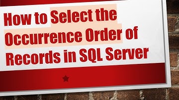 How to Select the Occurrence Order of Records in SQL Server