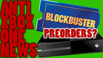 *ANTI* Xbox One News - Xbox One Breaks Preorder Records at...BLOCKBUSTER LMFAO!!