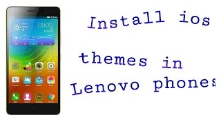 How To Install Custom Themes In Lenovo Phone How To Install Ios Theme In Lenovo Phones Youtube