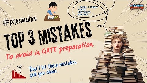 Top 3 Mistakes to avoid in GATE preparation | crack GATE | #phodnahai
