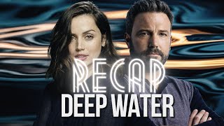 Deep Water | Full Movie Recap | Movie Explained | Serious Spoilers