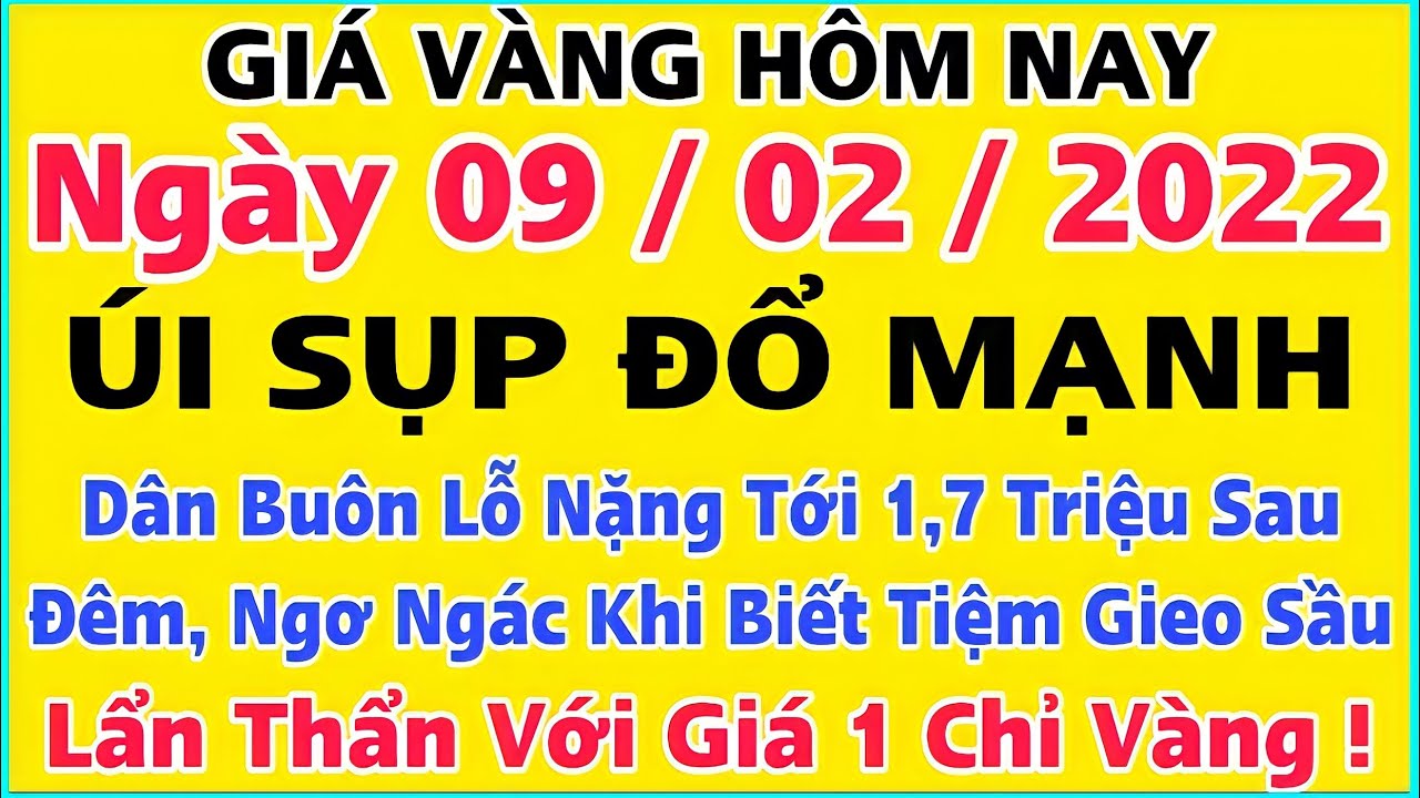 giá vàng 24k tại cần thơ New 2022 Giá vàng hôm nay 9999 ngày 9/2/2022 | GIÁ VÀNG MỚI NHẤT || Bảng Giá Vàng SJC 9999 24K 18K 14K 10K
