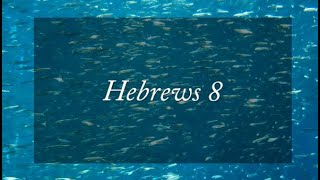 A reading of Hebrews 8 from the New Living Translation