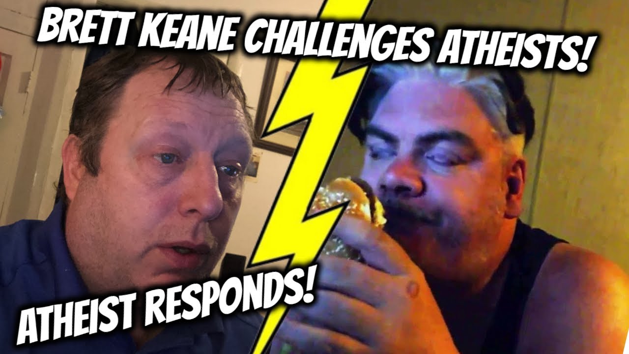 Brett Keane Challenges Atheists | I Respond | 