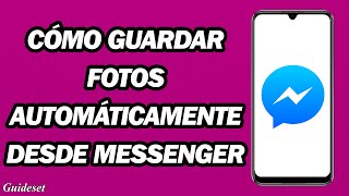 Cómo Guardar Fotos Automáticamente Desde Messenger | Guardar Fotos De Messenger Automáticamente screenshot 5