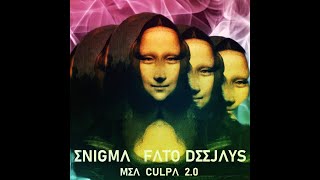 ENIGMA & FATO DEEJAYS - Mea Culpa 2.0 (video edit)