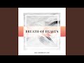 Breath of Heaven (It Is Well)