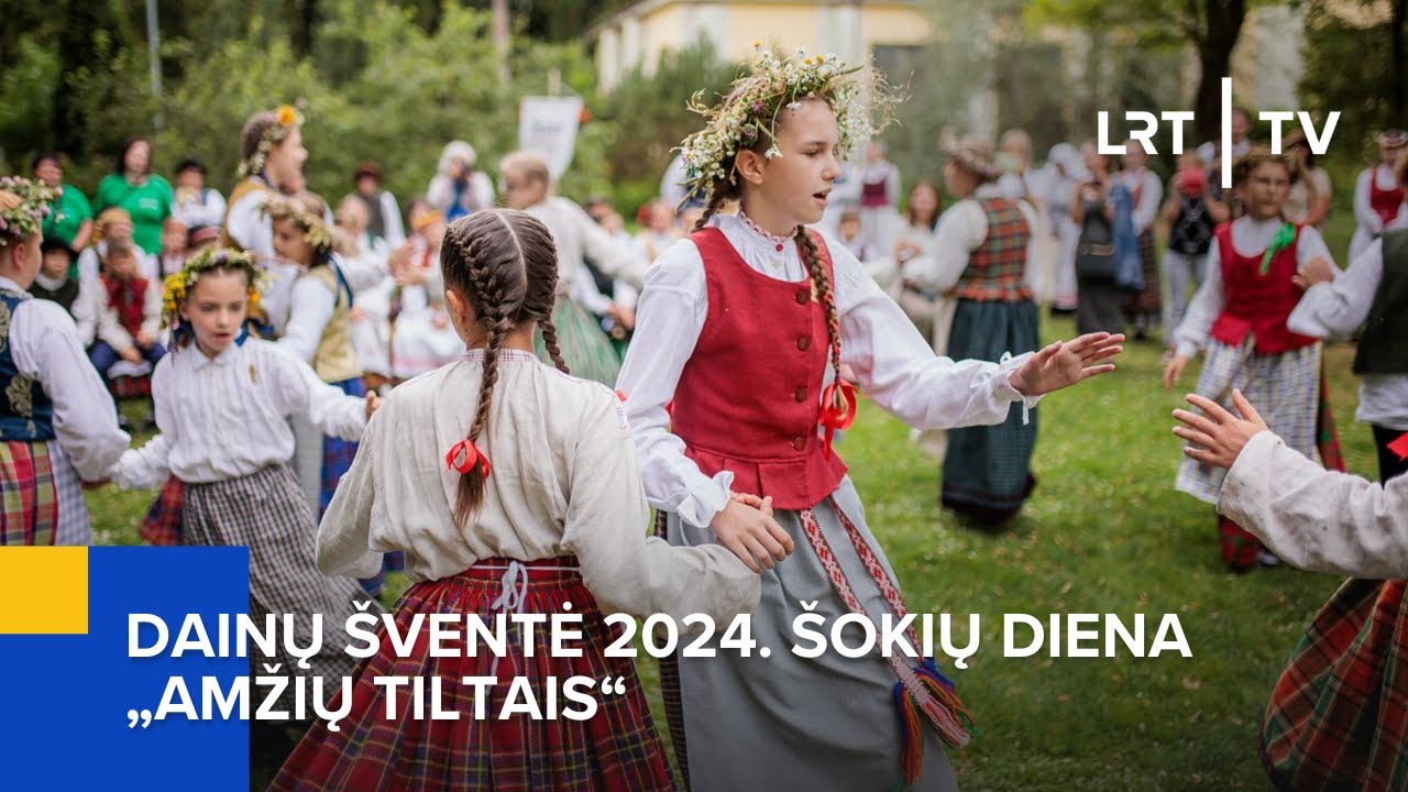 Tiesiogiai. Dainų šventė 2024. Šokių diena „Amžių tiltais“ | 2024-07-05