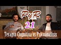 PyR 21 - Terapia Cognitiva vs Psicoanálisis || ¿Cómo Manejar la Transferencia?