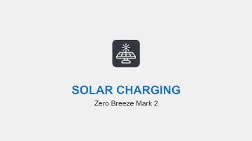 Solar Charging - Zero Breeze Mark 2 Battery Tips Video