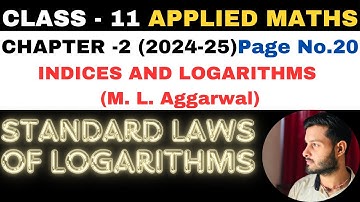 Laws Logarith l Chapter 2 l Indices and Logarithms l Class 11th Applied Maths l M L Aggarwal 2024-25