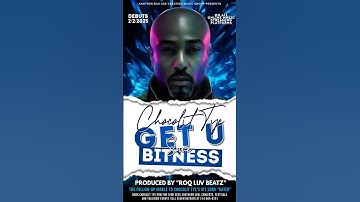 Thumbnail of CHOCOLIT TYE  GET U SOME BITNESS VIDEO PROMO 2025