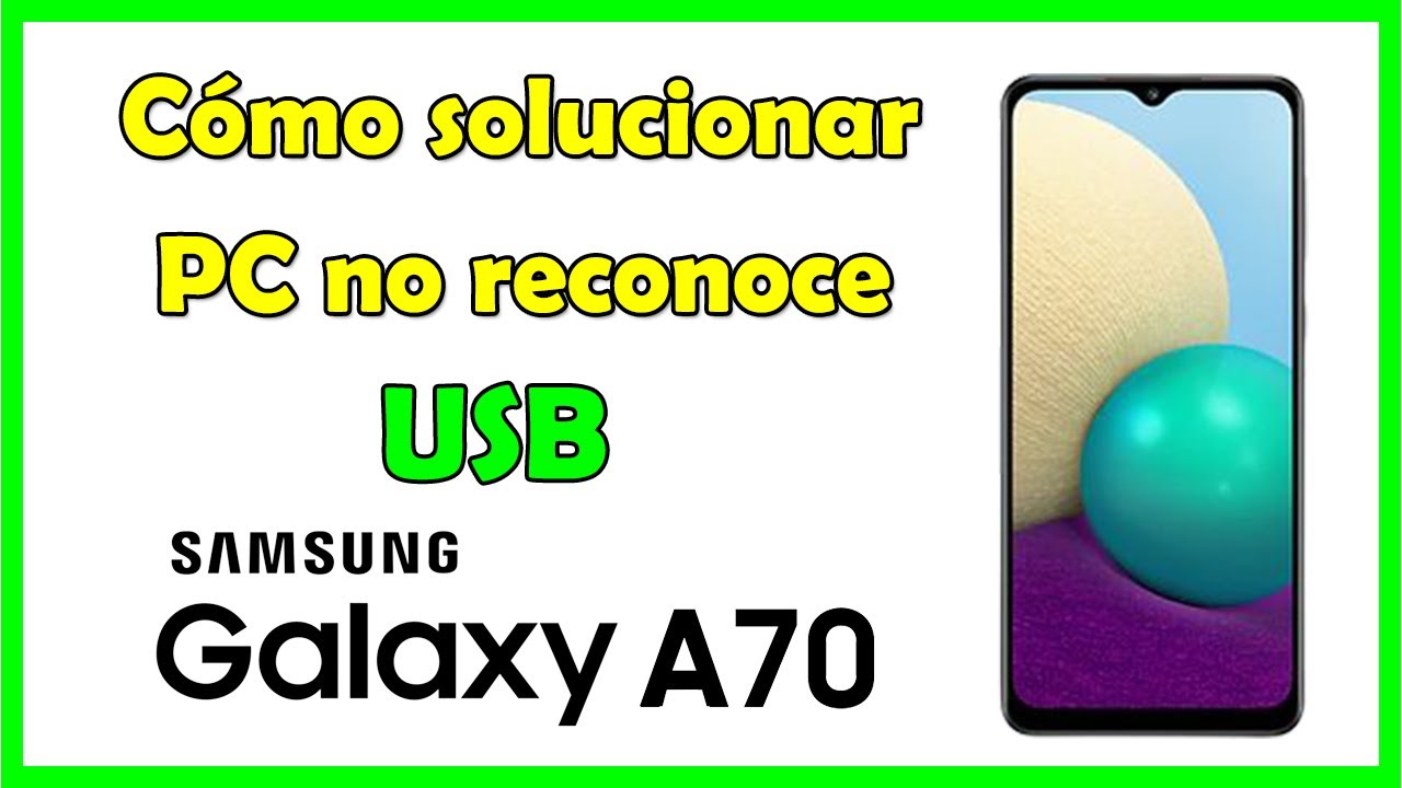 Mi Pc No Reconoce Mi Movil Samsung