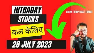 Stocks To Buy Today- Best Intraday Stocks For Tomorrow 28 July 2023