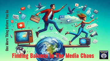 Navigating Media Madness: Finding Balance in a Polarized World