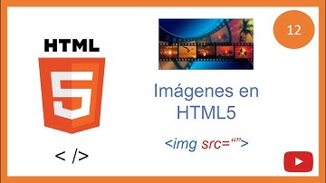 12. Curso de HTML5 |Imágenes en HTML5|