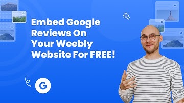 How to embed Google reviews on Weebly?