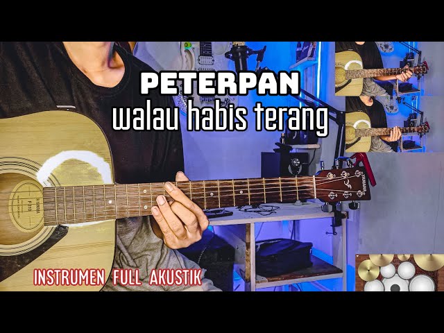 PETERPAN  WALAU HABIS TERANG ( gitar cover) by senar melody instrumen full akustik class=