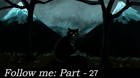 Follow Me - Warrior Cat MAP (14/27 In) NEW DUE DATE: AUGUST 26th (Open for backups!)